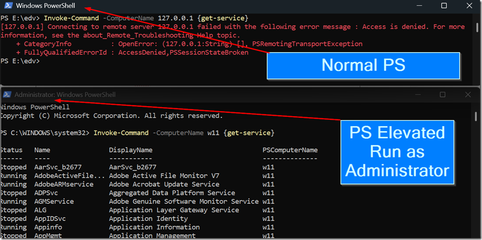 Difference shown if you run PowerShell local and with Run As Administrator for PowerShell Difference shown if you run PowerShell local and with Run As Administrator for PowerShell
